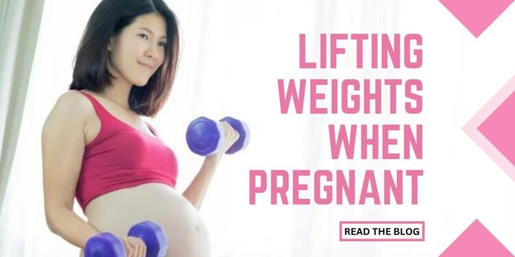 Lifting Weights When Pregnant